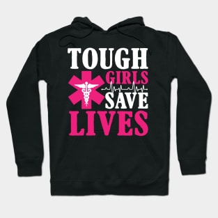 Tough Girls Save Lives Hoodie